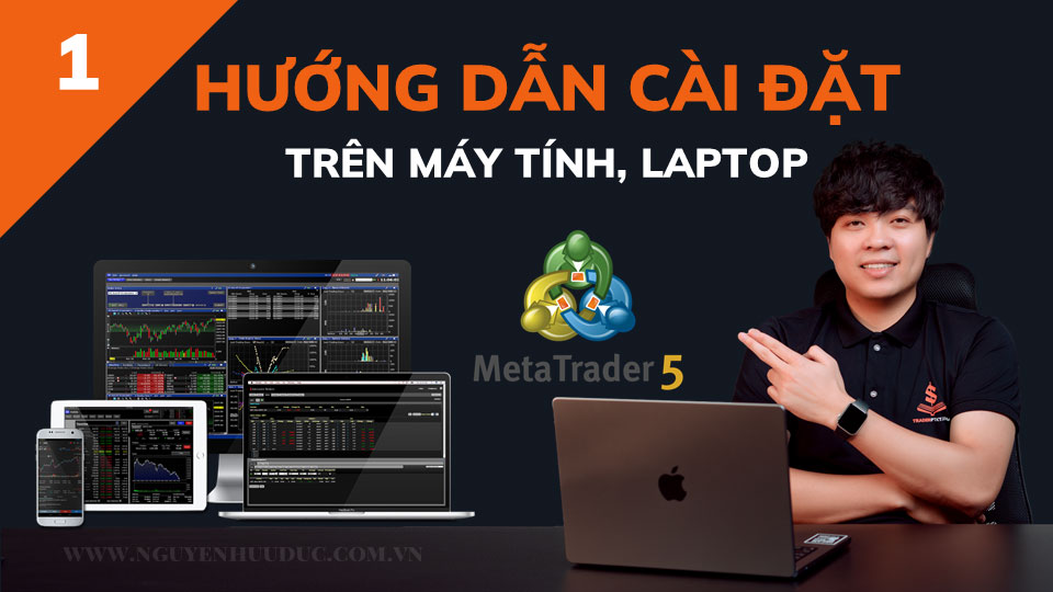 Hướng dẫn từng bước cài đặt MetaTrader 5 trên máy tính